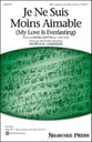 Je Ne Suis Moins Aimable SAB choral sheet music cover